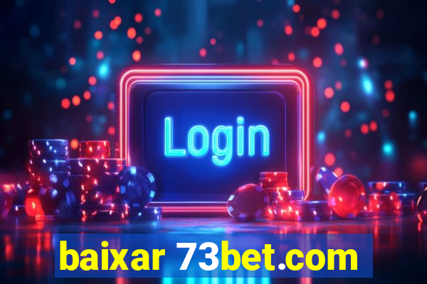 baixar 73bet.com